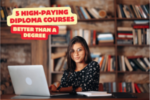 5 High-Paying Diploma Courses Better Than a Degree